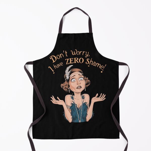 Item preview, Don't Worry I Have Zero Shame Flapper Woman designed and sold by Flirt-Teez.