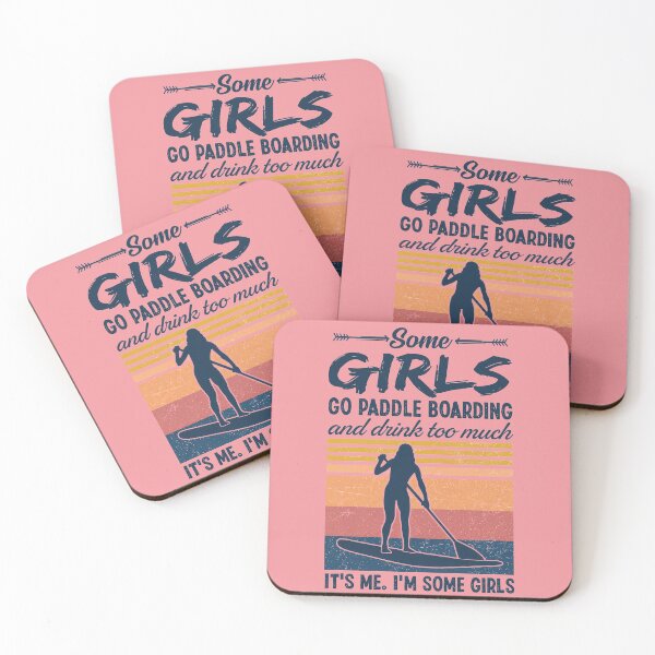 Item preview, Some Girls Go Paddle Boarding And Drink Too Much designed and sold by NoThoughtsCat.
