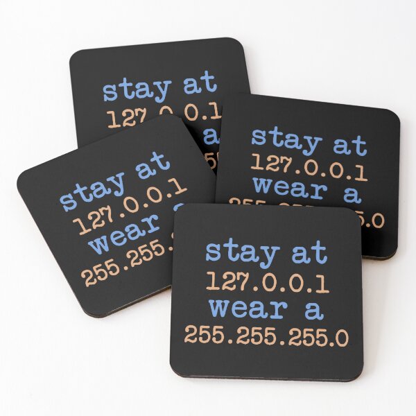 Item preview, Stay At 127.0.0.1 Wear A 255.255.255.0 designed and sold by NoThoughtsCat.