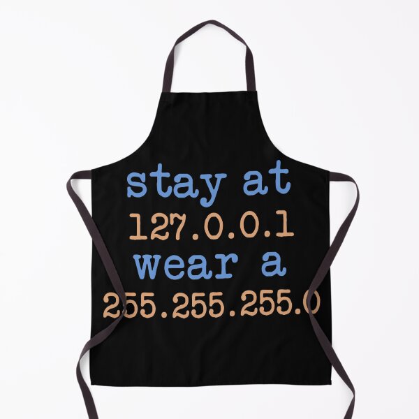 Item preview, Stay At 127.0.0.1 Wear A 255.255.255.0 designed and sold by NoThoughtsCat.