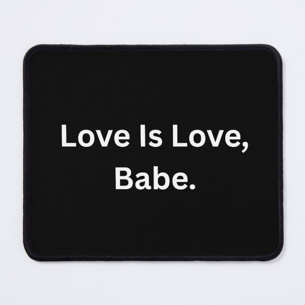 Item preview, Love Is Love, Babe. - White Text designed and sold by Prideful-Koala.