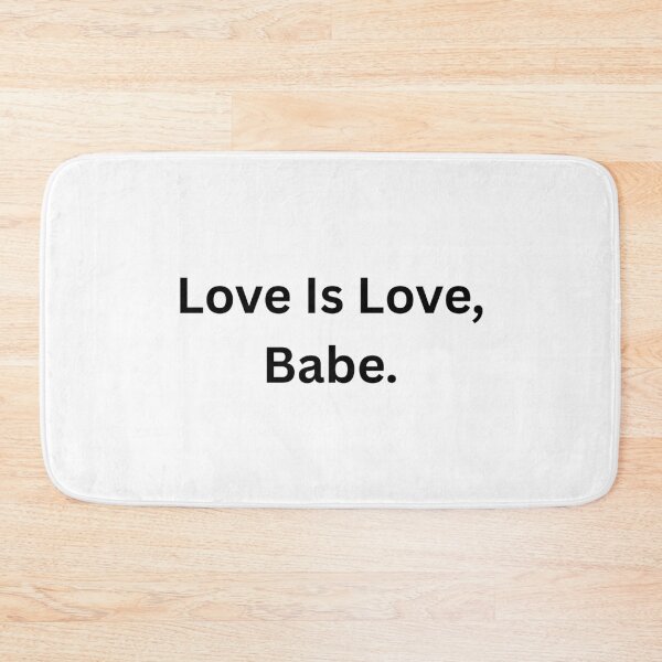 Item preview, Love Is Love, Babe. - Black Text designed and sold by Prideful-Koala.