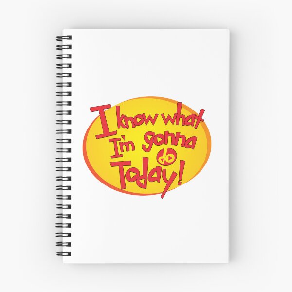 Item preview, I Know What I'm Gonna Do Today Phineas and Ferb designed and sold by Misherlock.