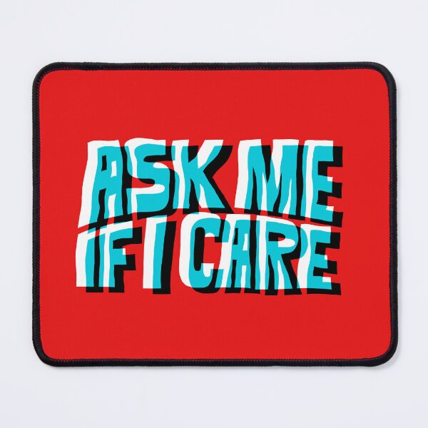 Item preview, Ask Me If I Care designed and sold by grrrenadine.