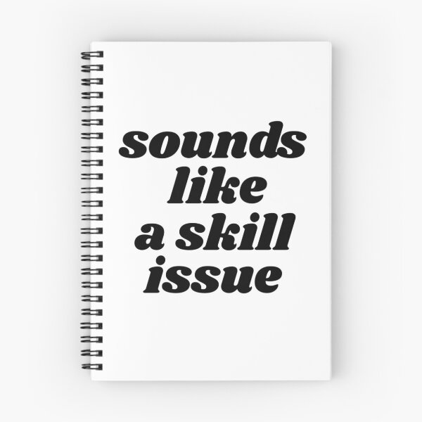 Item preview, Sounds Like A Skill Issue designed and sold by MochiNelly Designs.