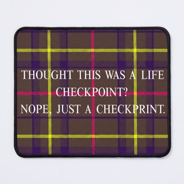 Item preview, Life Checkpoint / Check Print - Vintage Tartan Plaid Quote designed and sold by lifrary365.