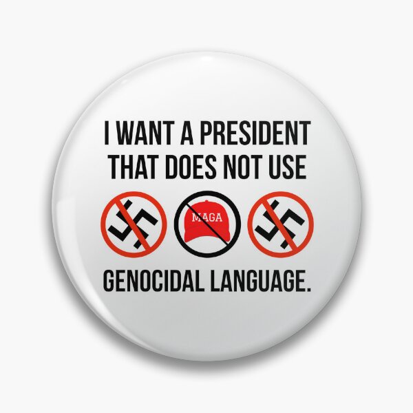 Item preview, I want a president that does not use genocidal language  designed and sold by Rachel the Artist .