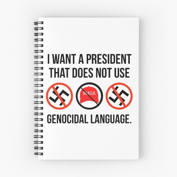 Item preview, I want a president that does not use genocidal language  designed and sold by Rachel the Artist .