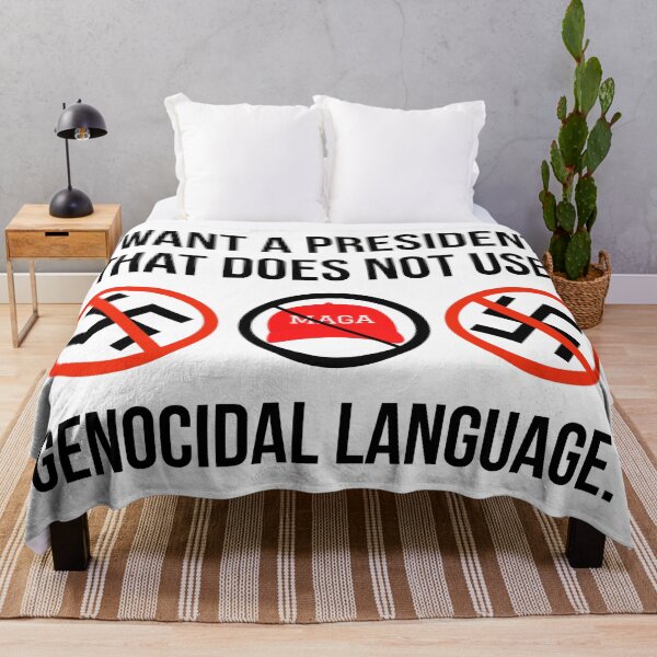 Item preview, I want a president that does not use genocidal language designed and sold by Rachel the Artist .