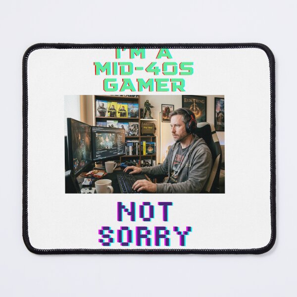 Item preview, Copy of I'm a mid-40s gamer. not sorry designed and sold by Goode-sense2025.