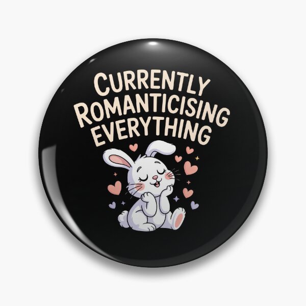 Item preview, Currently Romanticising Everything Funny Cute Bunny Gift designed and sold by Say It With Ink.