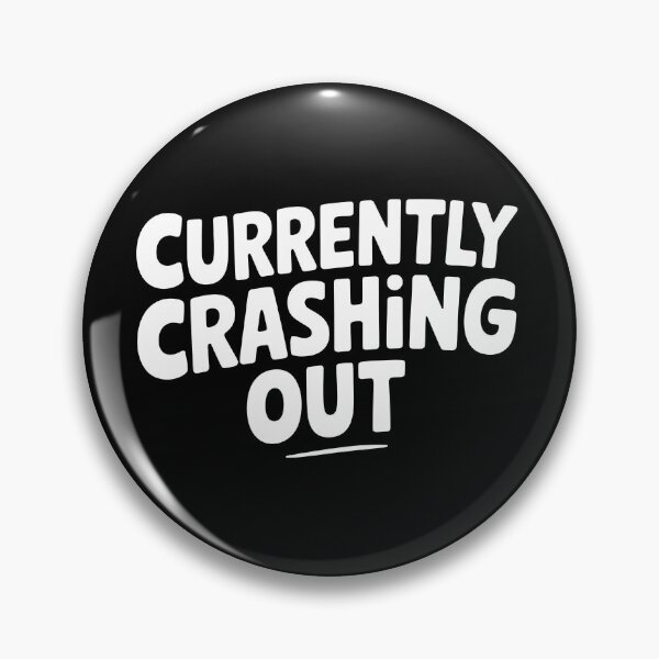 Item preview, Currently Crashing Out Funny Sarcastic Stressed Out Gift designed and sold by Say It With Ink.