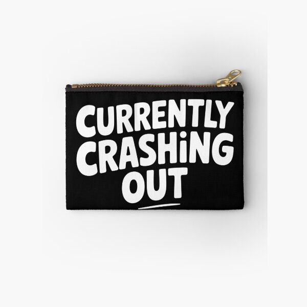 Item preview, Currently Crashing Out Funny Sarcastic Stressed Out Gift designed and sold by Say It With Ink.