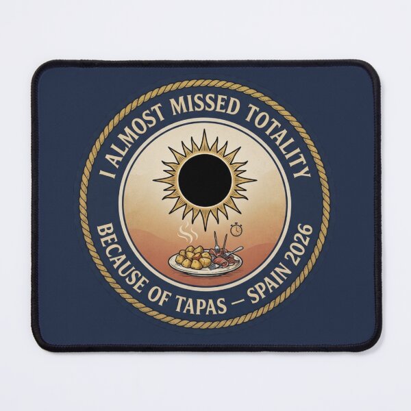 Item preview, I Almost Missed Totality Because of Tapas designed and sold by CalmCapy Co.