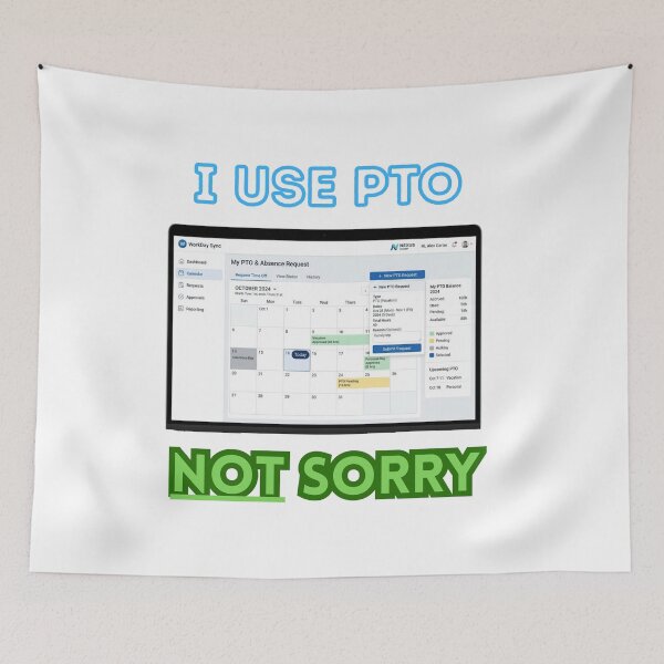 Item preview, I use PTO. NOT sorry. designed and sold by Goode-sense2025.