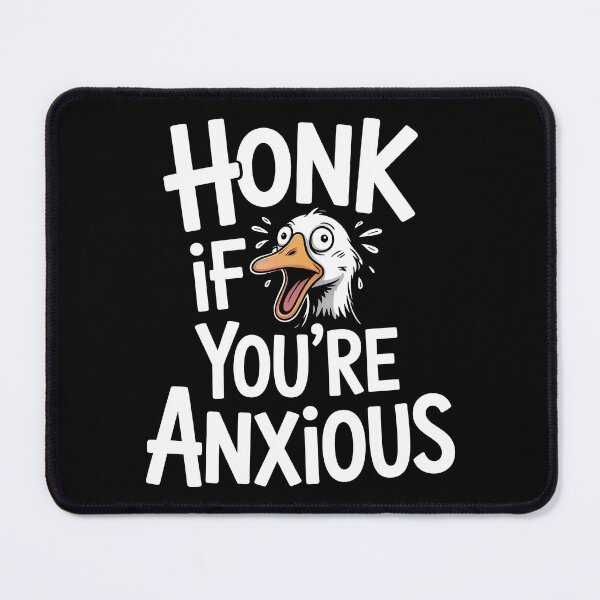 Item preview, Honk if You're Anxious Funny Sarcastic Anxiety Gift designed and sold by Say It With Ink.