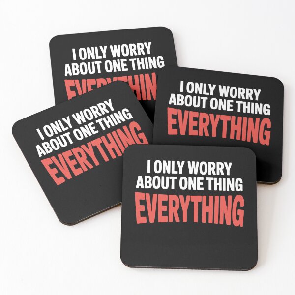 Item preview, I Only Worry About One Thing Everything Funny Anxiety Gift designed and sold by Say It With Ink.