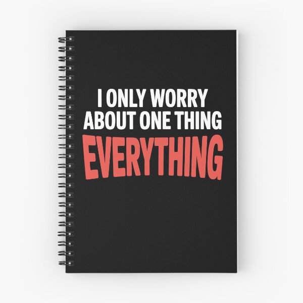 Item preview, I Only Worry About One Thing Everything Funny Anxiety Gift designed and sold by Say It With Ink.