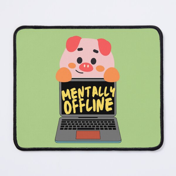 Item preview, Mentally Offline – Funny Introvert Quote Mouse Pad designed and sold by WallMuseStudio .