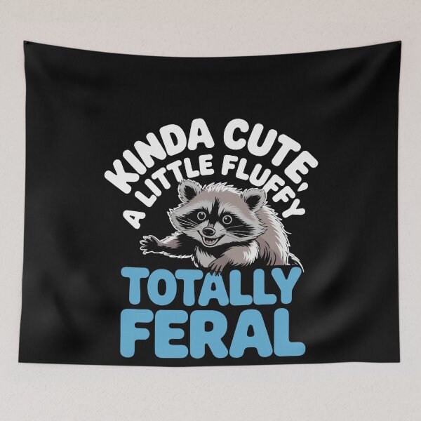 Item preview, Kinda Cute a Little Fluffy Totally Feral Funny Raccoon Gift designed and sold by Say It With Ink.