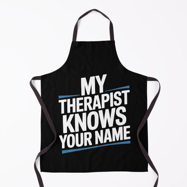 Item preview, My Therapist Knows Your Name Funny Sarcastic Gift designed and sold by Say It With Ink.