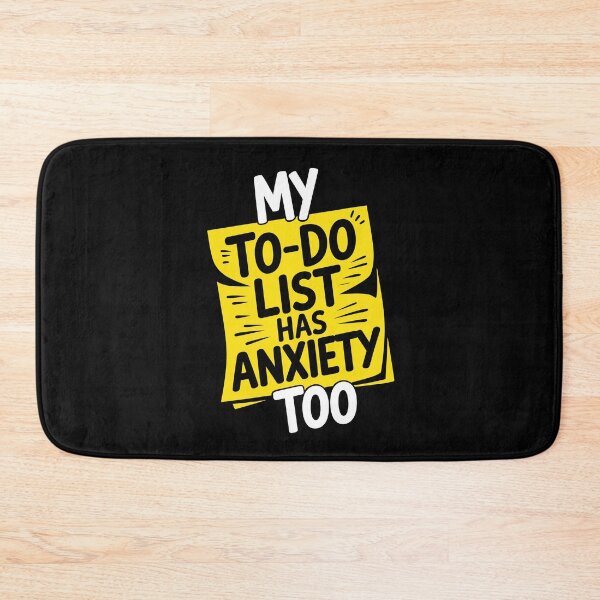Item preview, My To Do List Has Anxiety Too Funny Sarcastic Gift designed and sold by Say It With Ink.