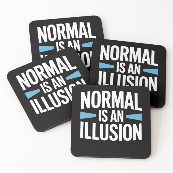 Item preview, Normal Is an Illusion Funny Sarcastic Unhinged Gift designed and sold by Say It With Ink.