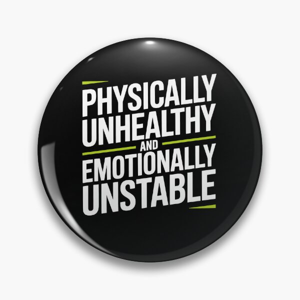 Item preview, Physically Unhealthy and Emotionally Unstable Funny Sarcastic Gift designed and sold by Say It With Ink.