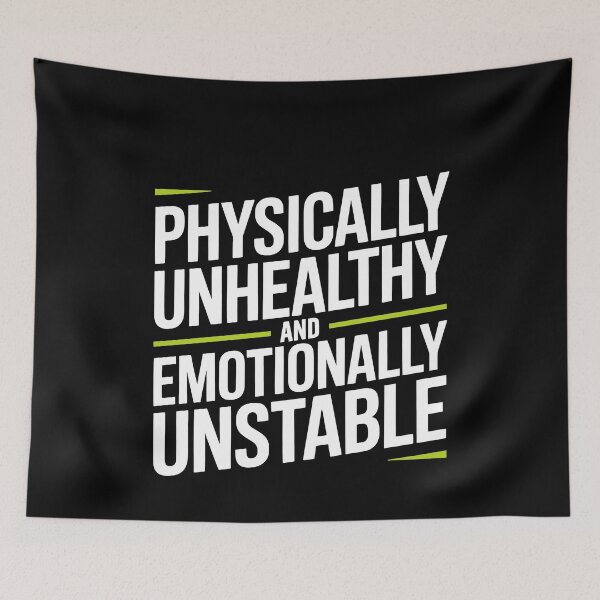 Item preview, Physically Unhealthy and Emotionally Unstable Funny Sarcastic Gift designed and sold by Say It With Ink.