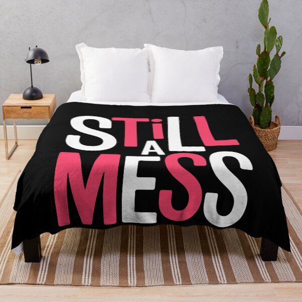 Item preview, Still a Mess Funny Sarcastic Self Aware Gift designed and sold by Say It With Ink.