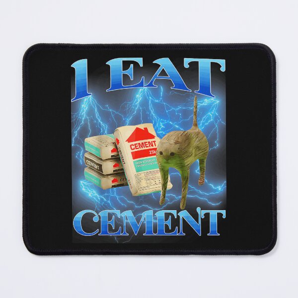 Item preview, I Eat Cement Viral Meme Internet Humor designed and sold by DanielVantiOAL.
