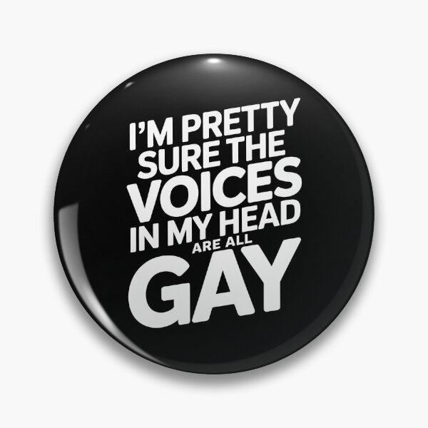 Item preview, I'm Pretty Sure the Voices in My Head Are All Gay Funny Pride Gift designed and sold by Say It With Ink.