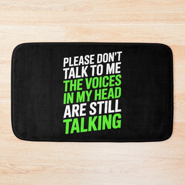 Item preview, Please Don't Talk to Me the Voices in My Head Are Talking Funny Gift designed and sold by Say It With Ink.