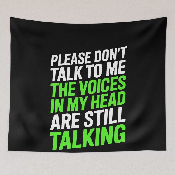 Item preview, Please Don't Talk to Me the Voices in My Head Are Talking Funny Gift designed and sold by Say It With Ink.