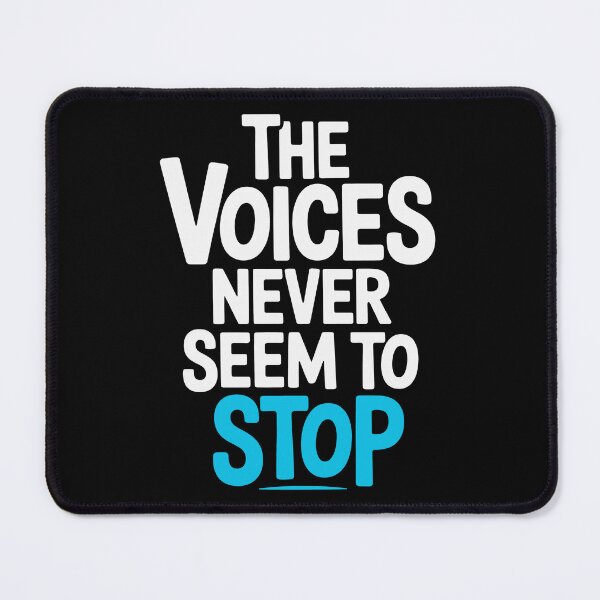 Item preview, The Voices Never Seem to Stop Funny Sarcastic Gift designed and sold by Say It With Ink.