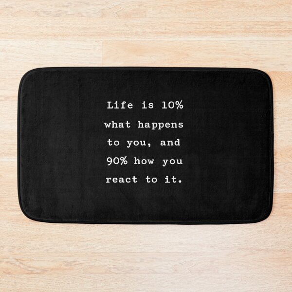 Item preview, Life Is 10% What Happens to You, 90% How You React | Inspirational Typography Quote designed and sold by flowerpower999.