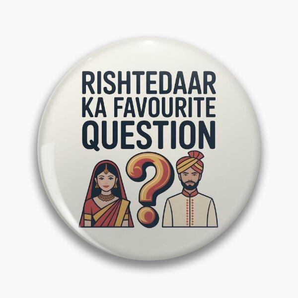 Item preview, Rishtedaar Ka Favourite Question – Funny Desi Family Humor Design designed and sold by Swati Art Shop.