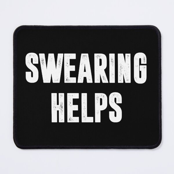 Item preview, Swearing Helps designed and sold by shileaavdy.