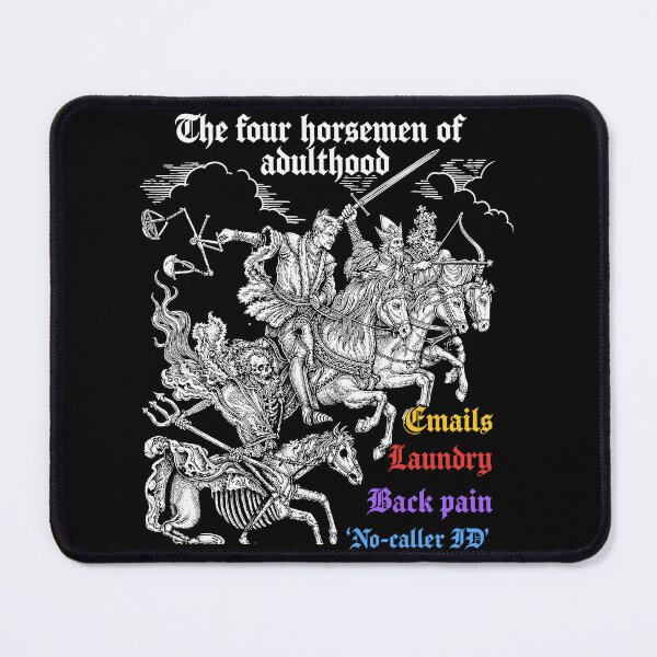 Item preview, The Four Horsemen Of Adulthood Emails Laundry Back Pain No-Caller ID designed and sold by DrawMotion.