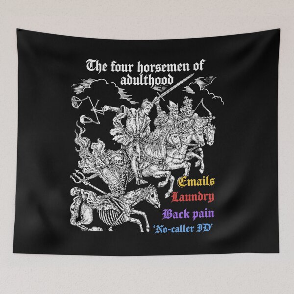 Item preview, The Four Horsemen Of Adulthood Emails Laundry Back Pain No-Caller ID designed and sold by DrawMotion.