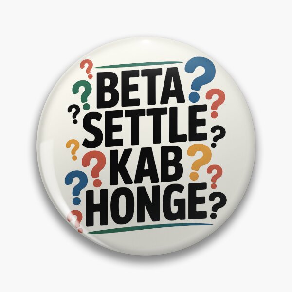 Item preview, Beta Settle Kab Honge – Funny Desi Family Quote Design designed and sold by Swati Art Shop.