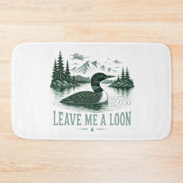 Item preview, Leave Me A Loon designed and sold by fresh-sole-co.
