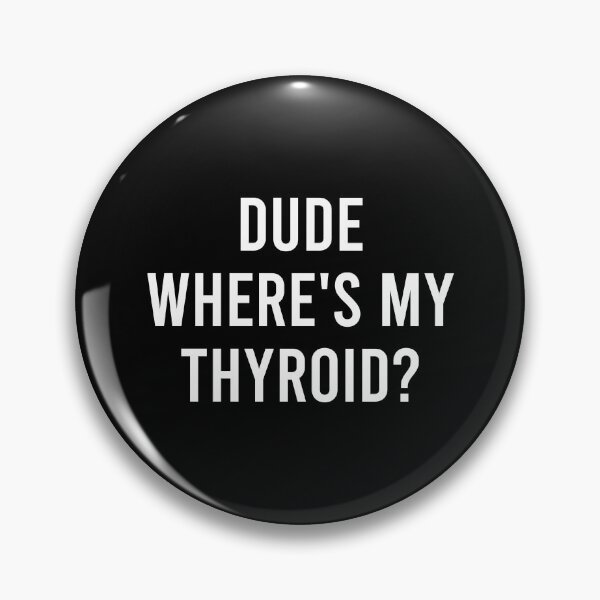 Item preview, Dude Where's My Thyroid - Funny Cancer Surgery Recovery designed and sold by qirlahasny.