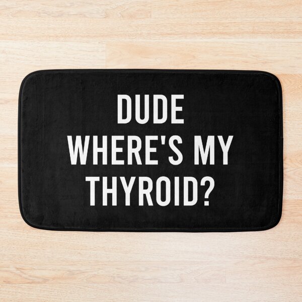 Item preview, Dude Where's My Thyroid - Funny Cancer Surgery Recovery designed and sold by qirlahasny.