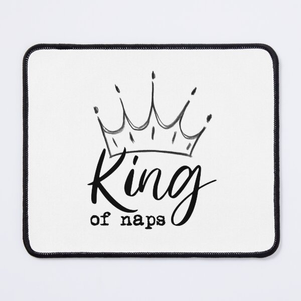 Item preview, King of Naps designed and sold by QukiDesign.