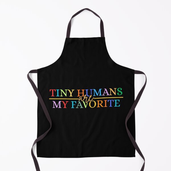 Item preview, Tiny Humans Are My Favorite Colorful Text Teacher designed and sold by Dondonmart.