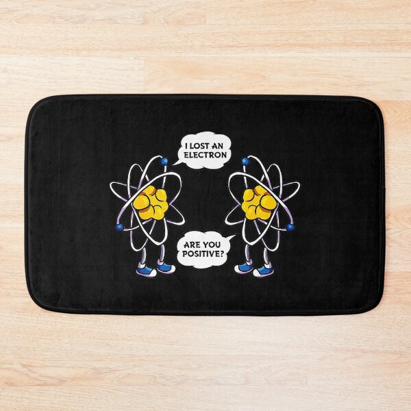 Item preview, I Lost An Electron Are You Positive Funny Science Chemistry Physics Nerd designed and sold by Hugosploosh.