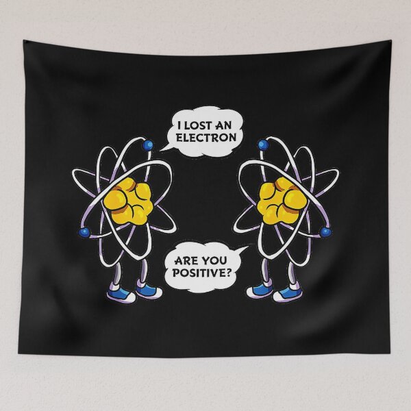 Item preview, I Lost An Electron Are You Positive Funny Science Chemistry Physics Nerd designed and sold by Hugosploosh.