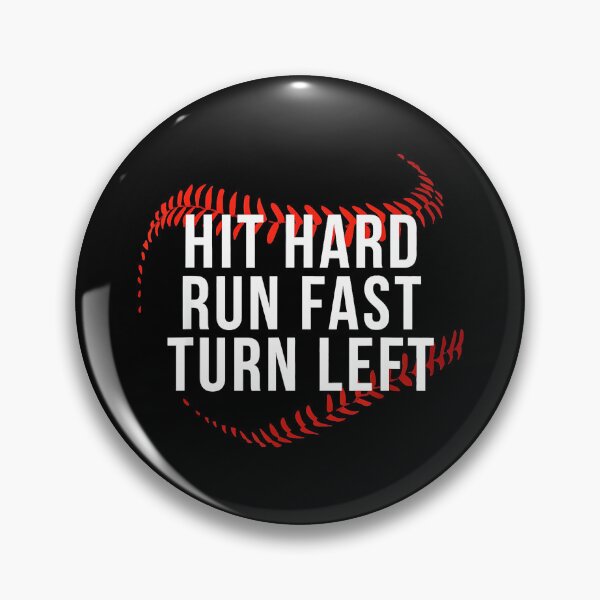 Item preview, Hit Hard Run Fast Turn Left Baseball Softball Player Coach Fan designed and sold by Hugosploosh.