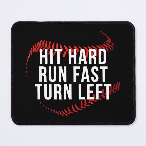 Item preview, Hit Hard Run Fast Turn Left Baseball Softball Player Coach Fan designed and sold by Hugosploosh.